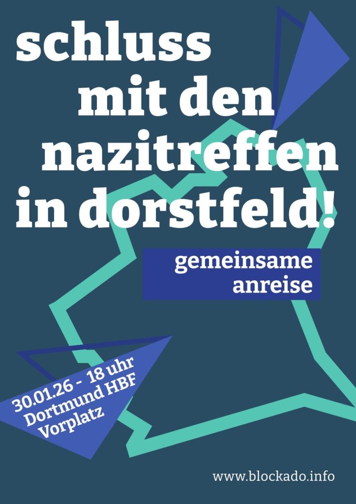 Webgrafik mit blauem hintergrund und dem Text: "Schluss mit dem Nazitreffen in Dorstfeld. Gemeinsame Anreise. 30.01.26 - 18 Uhr, Dortmund HBF Vorplatz. blockado.info"