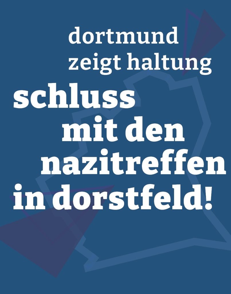 Webgrafik mit blauem hintergrund und dem Text: "Dortmund zeigt Haltung. Schluss mit den Nazitreffen in Dorstfeld"